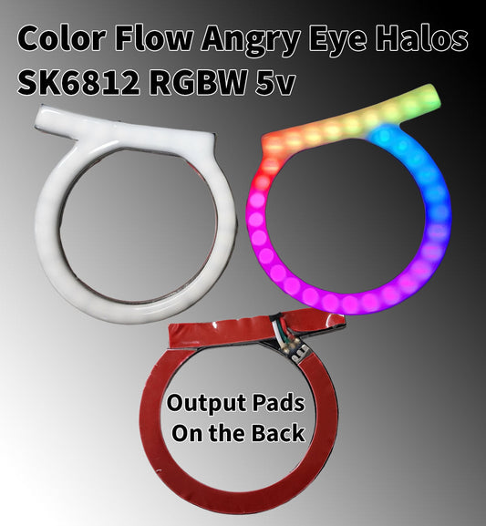 Flow Series Angry eye Halos - 5v SK6812 RGBW